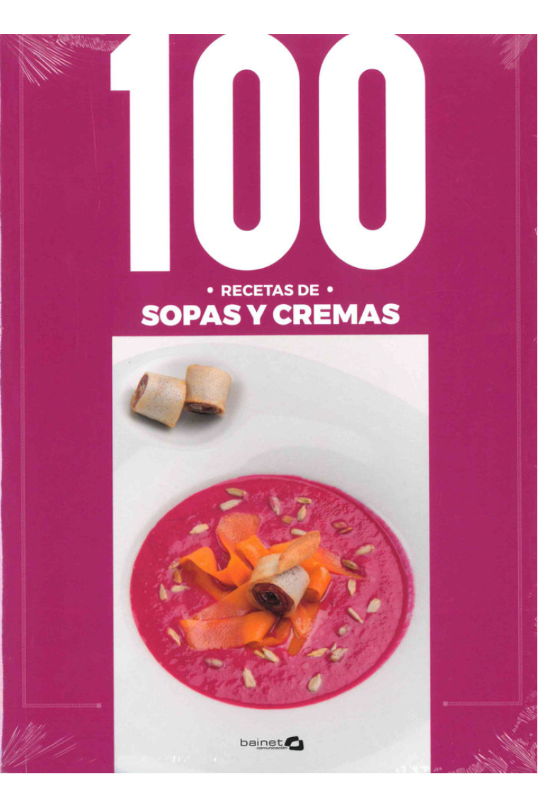 100 RECETAS SOPAS Y CREMAS