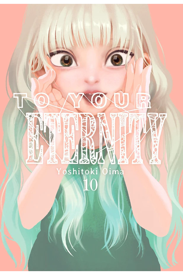 TO YOUR ETERNITY N 10