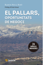 El Pallars, oportunitats de negoci. 24 empreses innovadores del Jussa i el Sobirà