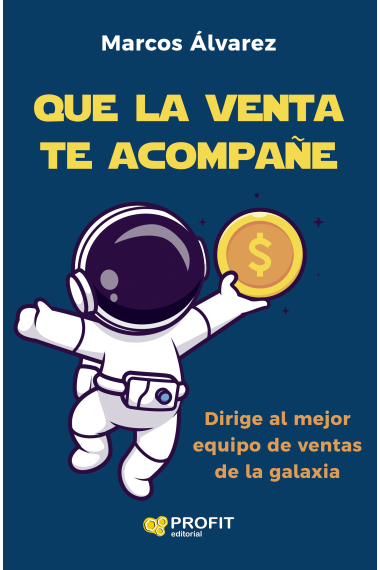 Que la venta te acompañe. Dirige al mejor equipo de ventas de la galaxia