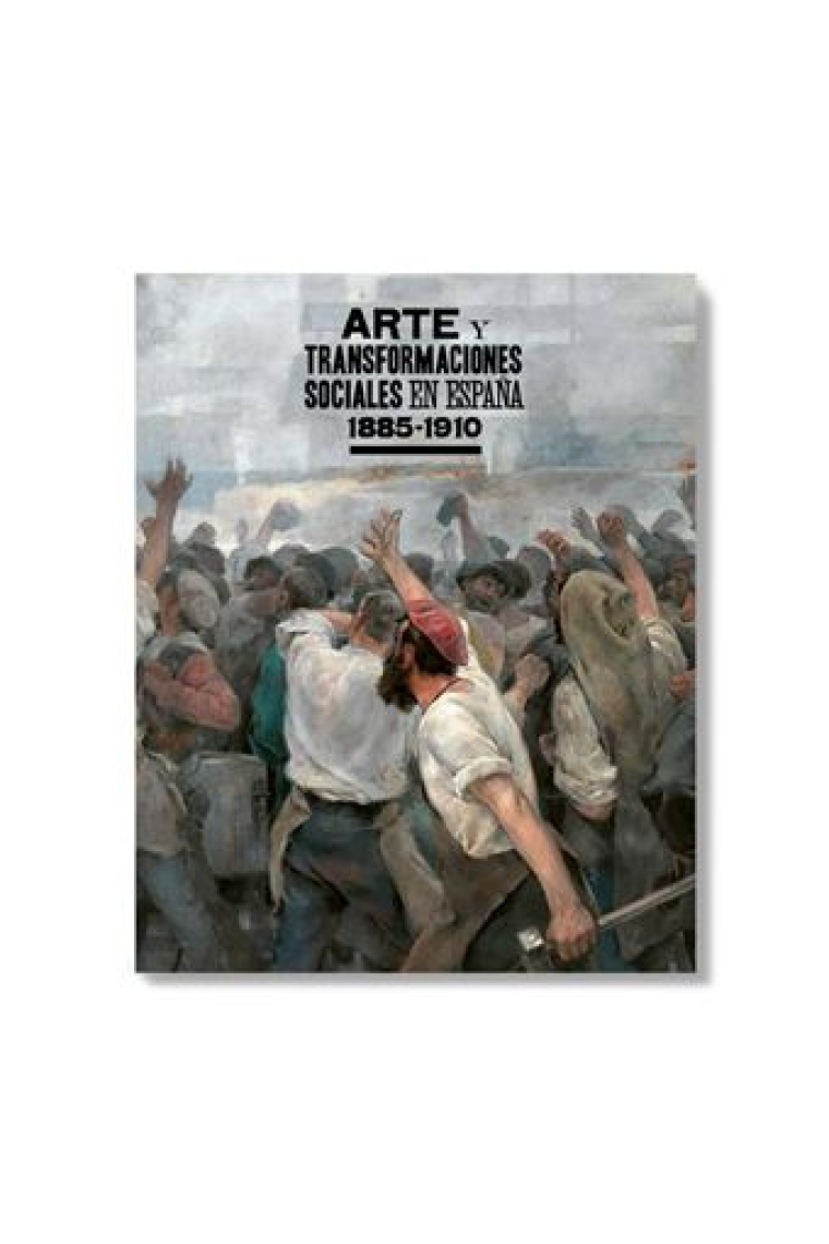 Arte y transformaciones sociales en España (1885-1910)