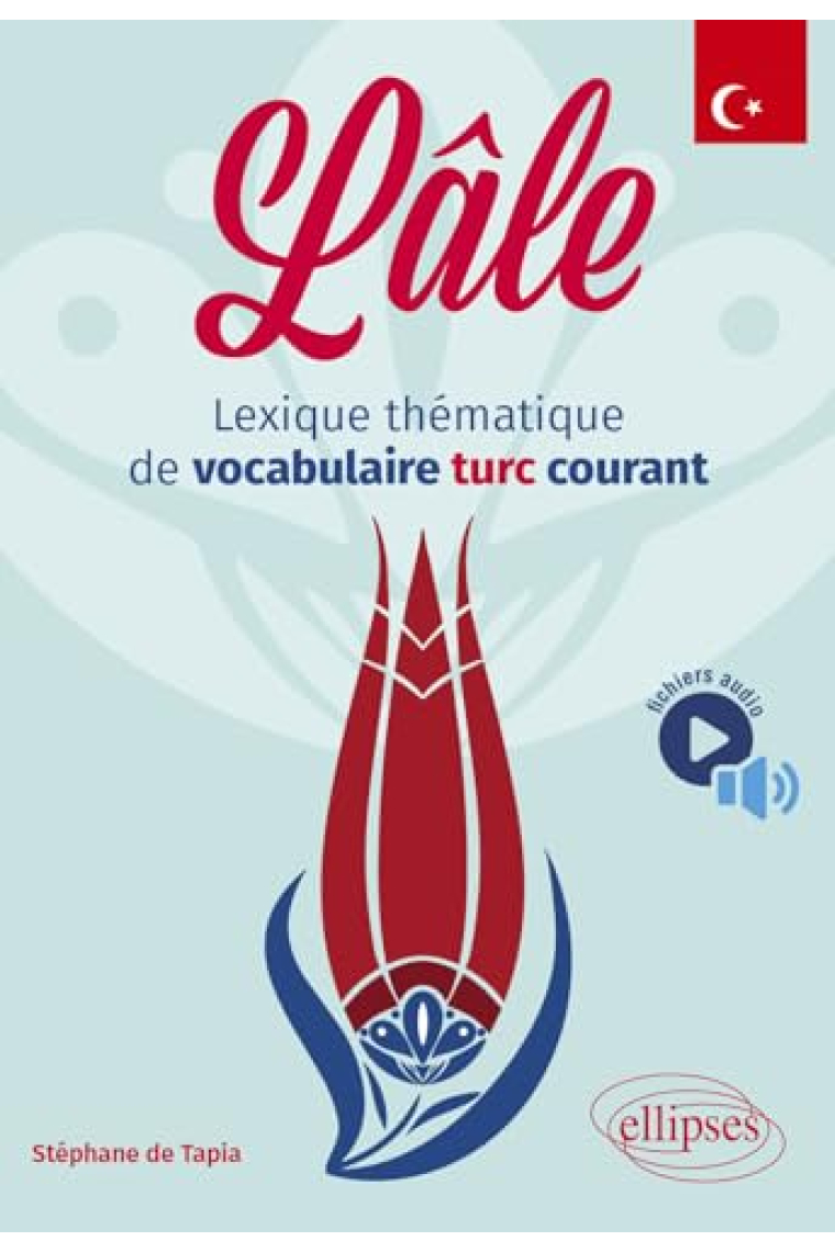 Lâle: Lexique thématique de vocabulaire turc courant