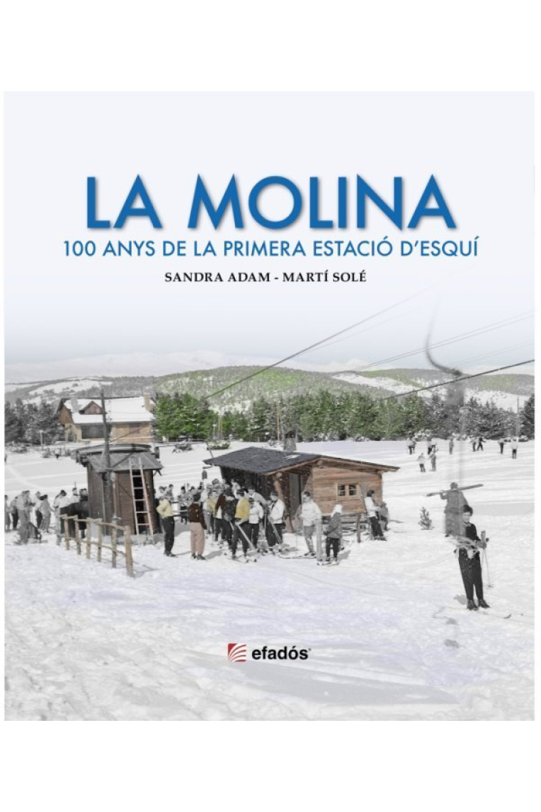 La Molina. 100 anys de la primera estació d'esquí