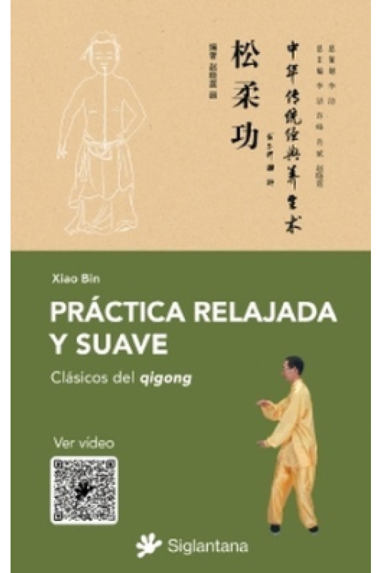 Práctica relajada y suave. Clásicos del qigong