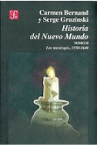 Historia del Nuevo Mundo.Tomo II. Los mestizajes, 1550-1640.