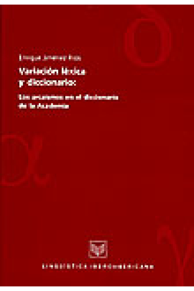 Variación léxica y diccionario : los arcaísmos en el diccionario de la Academia