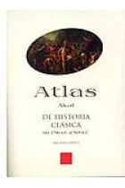 Atlas Akal de Historia Clásica. Del 1700 a.C. al 565 d.C.