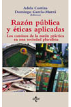 Razón pública y éticas aplicadas. Los caminos de la razón práctica en una sociedad pluralista