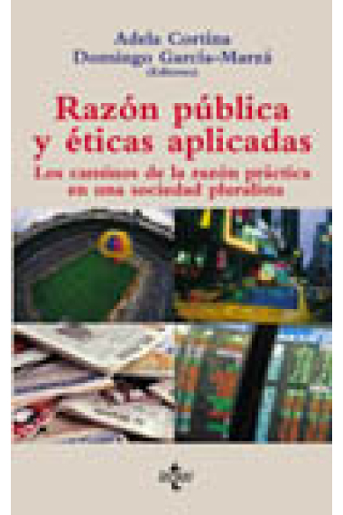 Razón pública y éticas aplicadas. Los caminos de la razón práctica en una sociedad pluralista