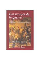 Los monjes de la guerra. Historia de las órdenes militares