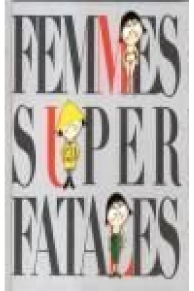 Femmes Super Fatales