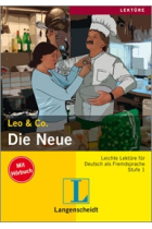 Leo & Co. Die Neue. Leichte Lektüre für Deutsch als Fremdsprache (Mit Hörbuch). Stufe 1