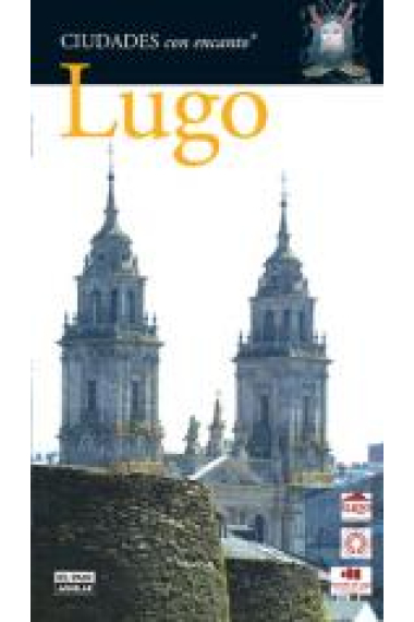 Lugo. Ciudades con encanto