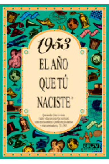 1953. El año que tú naciste