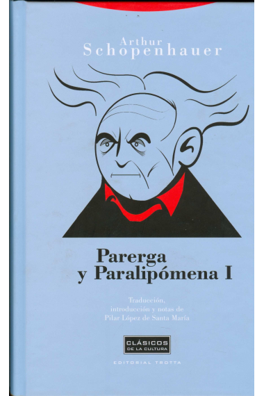 Parerga y Paralipómena (Vol. I)