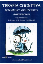 Terapia cognitiva con niños y adolescentes : Aportes técnicos (3a edición con CD)