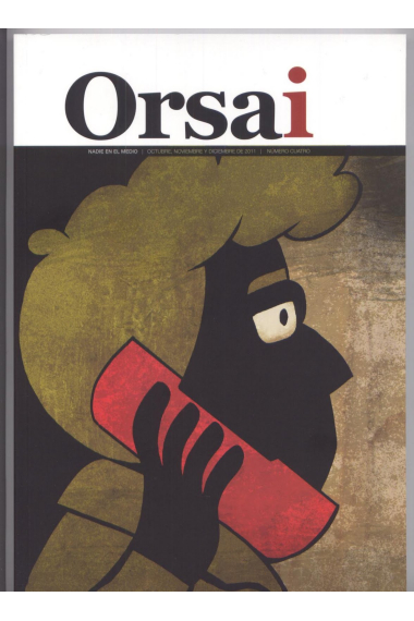 Revista Orsai #4 (octubre-noviembre-diciembre 2011)