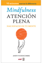 Mindfulness (Atención plena) : Haz espacio en tu mente