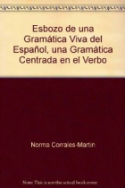 Esbozo de una gramática viva del español,una gramática centrada en el verbo