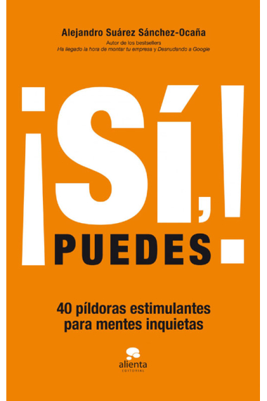 Sí puedes. 40 píldoras para mentes inquietas