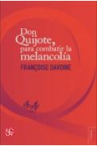 Don Quijote, para combatir la melancolía