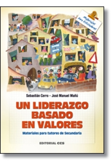 Un liderazgo basado en valores: materiales para tutores de Secundaria