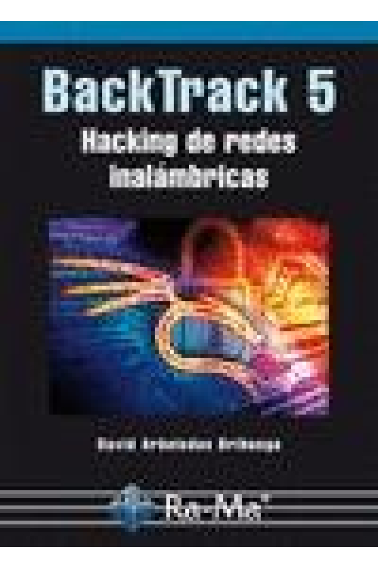 Back Track 5. Hacking de redes inalámbricas