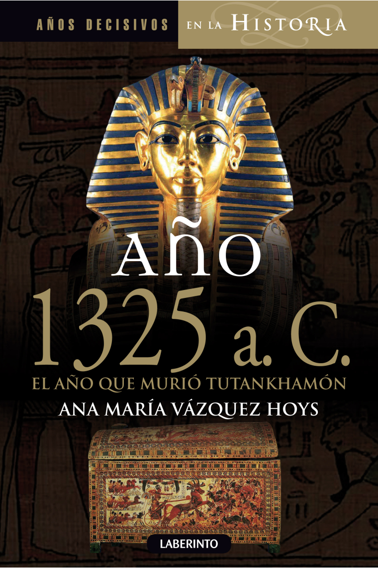 Año 1325 a.C. El año que murió Tutankhamón