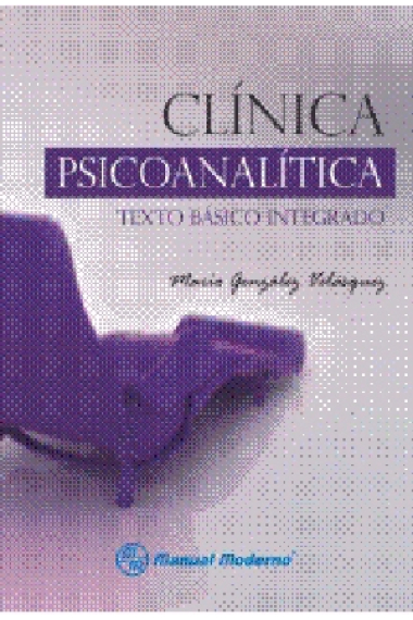 Clinica psicoanalitica. Texto basico integrado