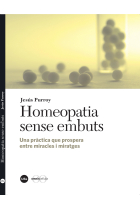 Homeopatia sense embuts. Una pràctica que prospera  entre miracles i miratges