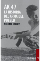 AK 47. La historia del arma del pueblo