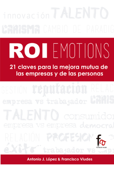 ROIemotions. 21 claves para la mejora mutua de las empresas y de las personas