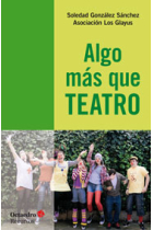 Algo más que teatro