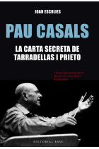 Pau Casals. La carta secreta de Tarradellas i Prieto