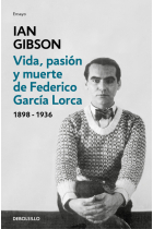 Vida, pasion y muerte de Federico García Lorca (1898-1936)