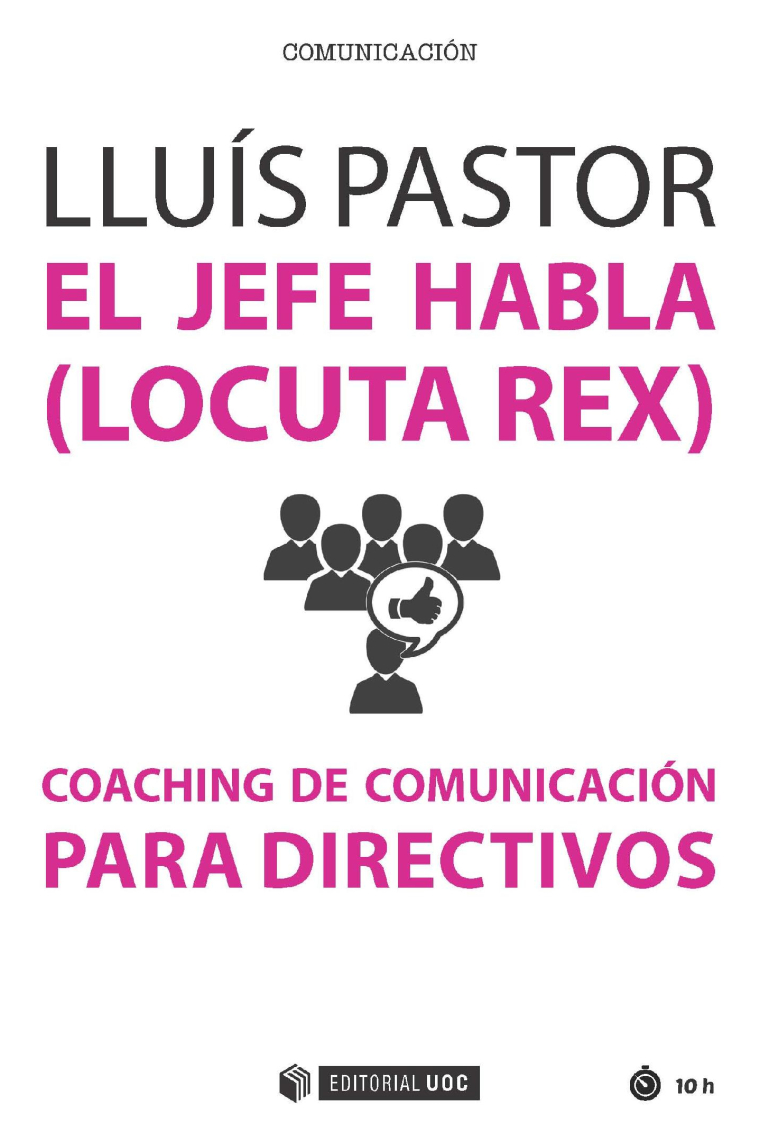 El jefe habla (Locuta Rex). Coaching de comunicación para directivos