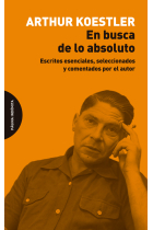 En busca de lo absoluto: escritos esenciales, seleccionados y comentados por el autor