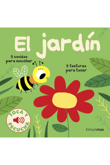 El jardín. Toca y escucha