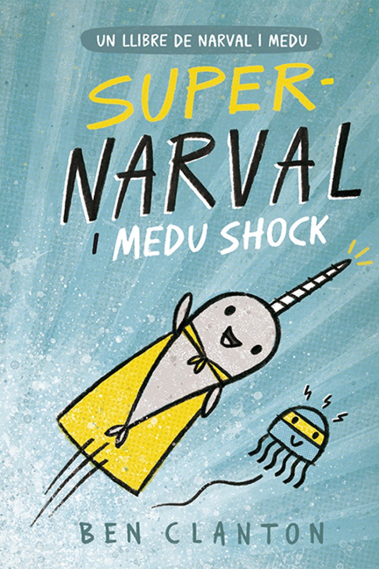 Narval i Medu Schoc (Un llibre de Narval y Medu 2)