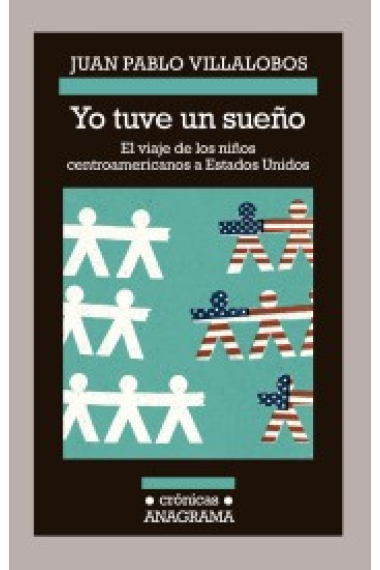 Yo tuve un sueño. El viaje de los niños centroamericanos a Estados Unidos