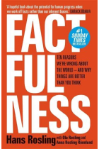 Factfulness: Ten Reasons We're Wrong About The World - And Why Things Are Better Than You Think