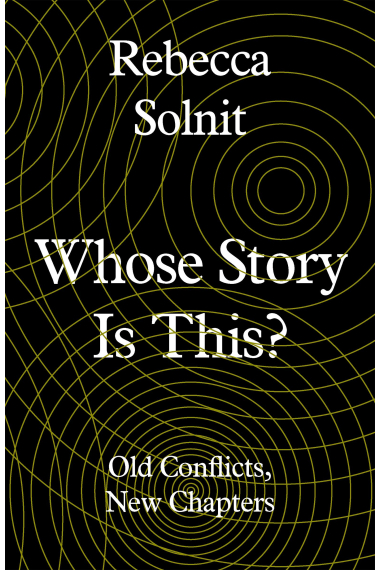 Whose Story Is It? Old Conflicts, New Chapters