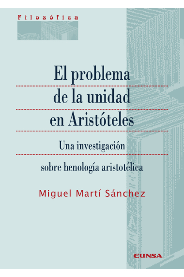 El problema de la unidad en Aristóteles: una investigación sobre henología aristotélica