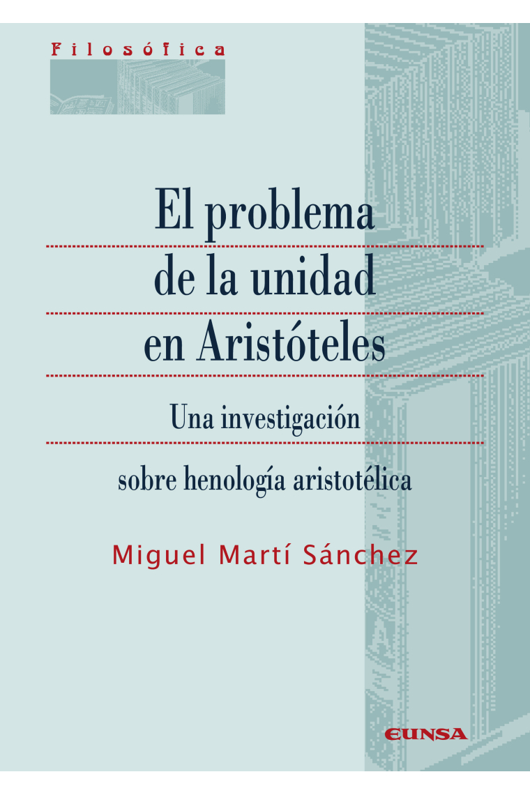 El problema de la unidad en Aristóteles: una investigación sobre henología aristotélica