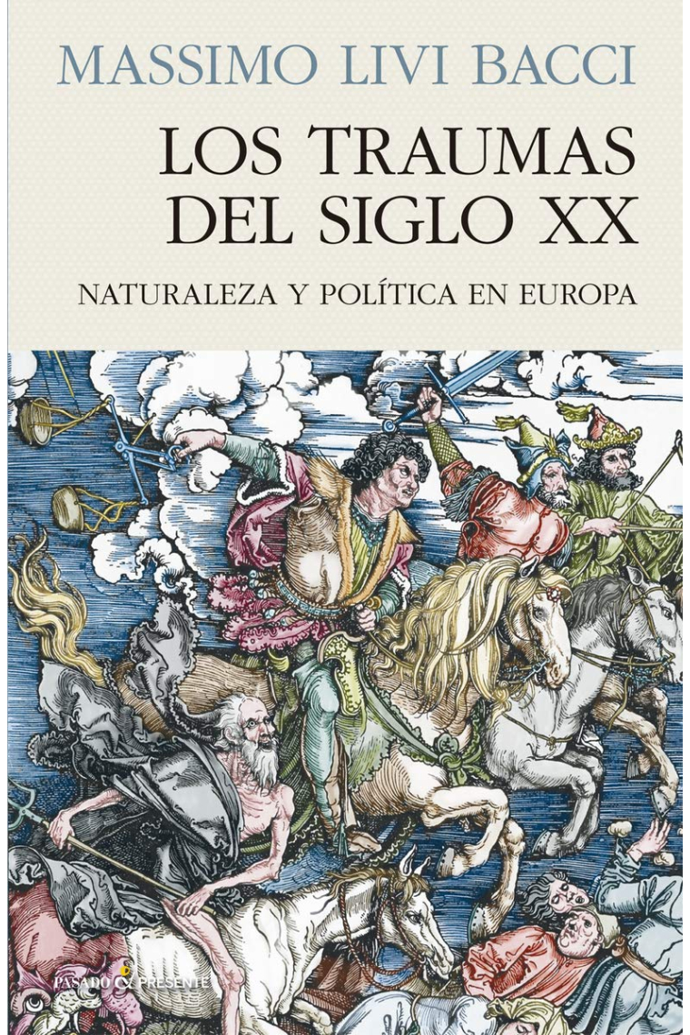 Los traumas del siglo XX. Naturaleza y política en Europa