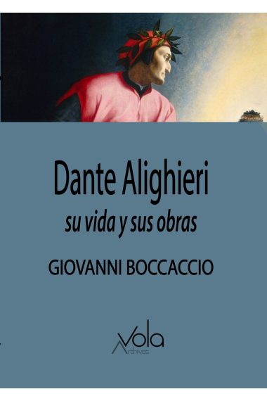 Dante Alighieri: su vida y sus obras