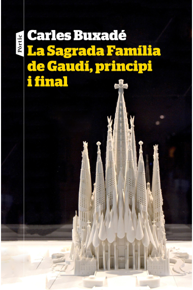 La Sagrada Família de Gaudí, principi i final