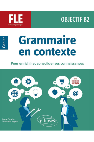 Français langue étrangère Objectif B2: Grammaire en contexte