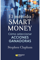 El método Smart money. Cómo seleccionar acciones ganadoras