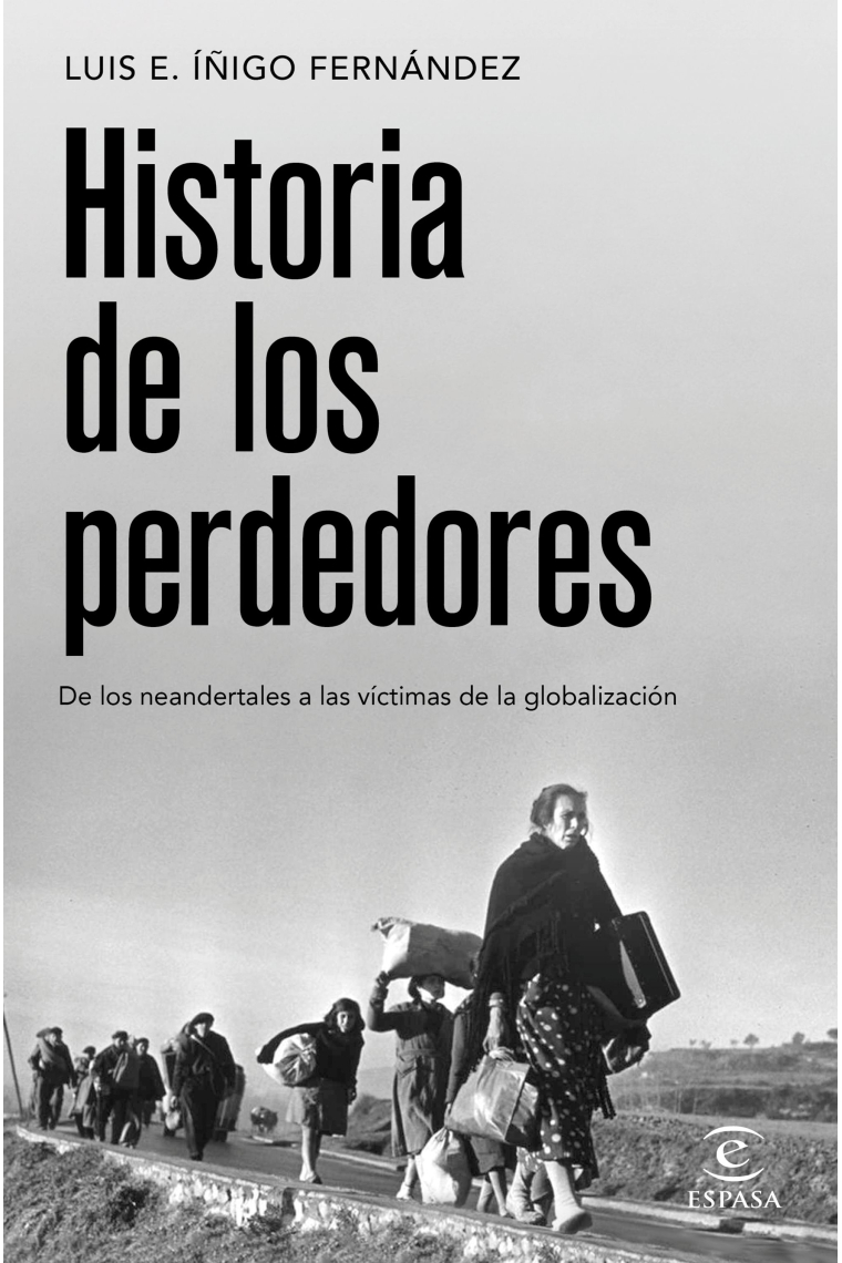 Historia de los perdedores. De los neandertales a las víctimas de la globalización